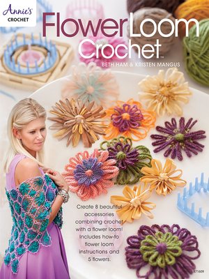 cover image of Flower Loom Crochet